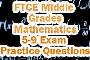 FTCE Middle Grades Mathematics 5 9 Exam Practice Questions Mometrix Blog