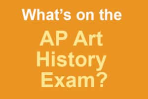 What's On The AP Art History Exam?