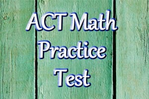 ACT Math Practice Questions - Mometrix Blog