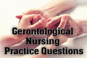 Gerontological Nursing Practice Questions Mometrix Blog