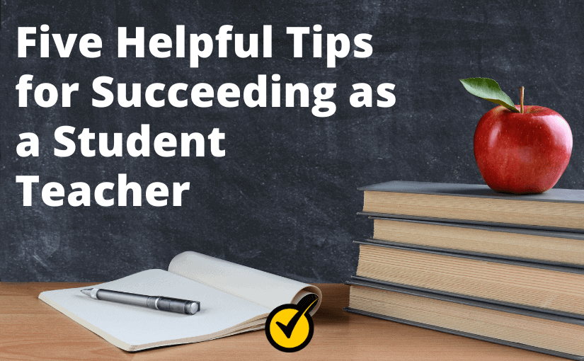 4 Keys to Success as a Student Teacher