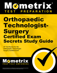Orthopaedic Technologist Surgery Certified Study Guide Practice