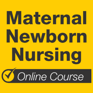 Maternal Newborn Nursing Online Course