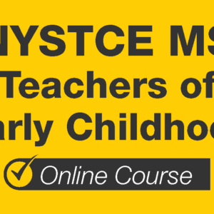 NYSRCE MS Teachers of Early Childhood Online Course