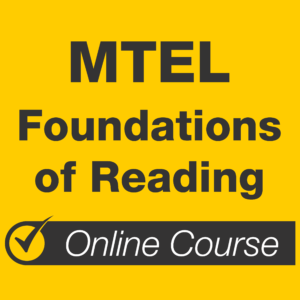 MTEL Foundations of Reading online course.